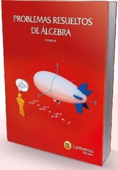 Problemas resueltos de Álgebra tomo 2 | Lumbreras