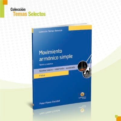 Movimiento armónico simple | Lumbreras Editores