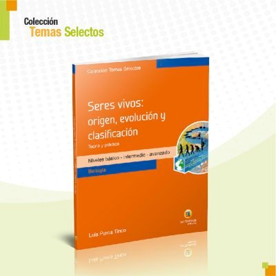 Seres vivos: Origen evolución y clasificación | Lumbreras Editores