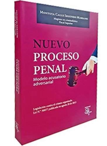 Nuevo proceso penal modelo acusatorio adversarial - Calle