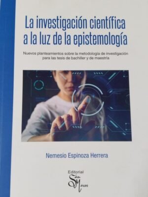 La investigación científica a la luz de la epistemología - Espinoza