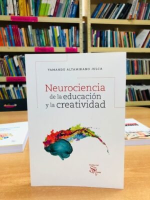 Neurociencia de la educación y la creatividad - Altamirano