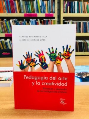 Pedagogía del arte y la creatividad - Altamirano
