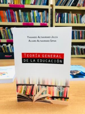 Teoría general de la educación - Altamirano, Sipán