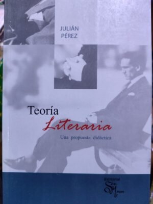Teoría Literaria: Una Propuesta Didáctica - Julián Pérez | San Marcos