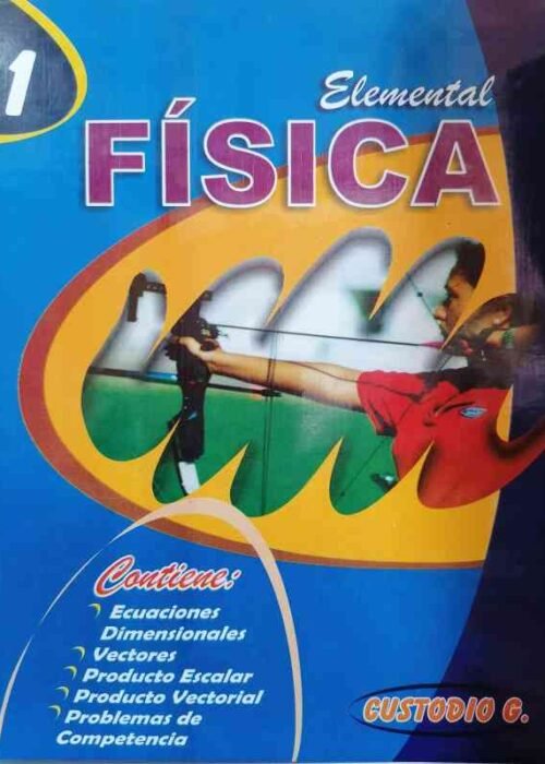 Física elemental tomo Nº 1 de Custodio