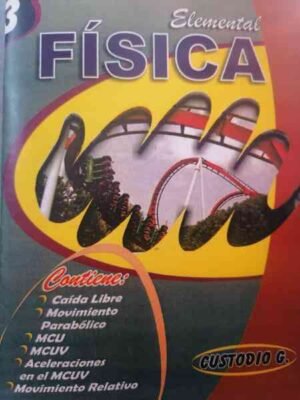 Física elemental tomo Nº 3 de Custodio