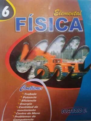 Física elemental tomo Nº 6 de Custodio