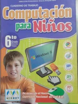 Computación para niños 6to grado| Mirbet