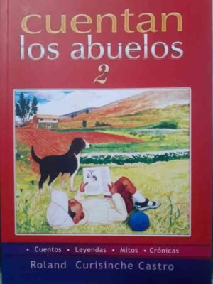 Cuentan los abuelos 2- Curisinche