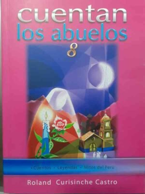 Cuentan los abuelos 8- Curisinche
