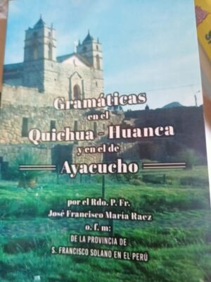 Gramáticas en el Quechua Huanca y en el de Ayacucho