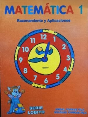 Lobito Matemática 1er grado 2006. Razonamiento y Aplicaciones