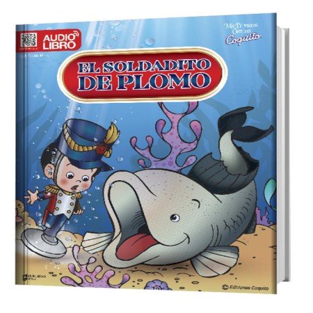 Mis Primeros Cuentos - El soldadito De plomo | Coquito