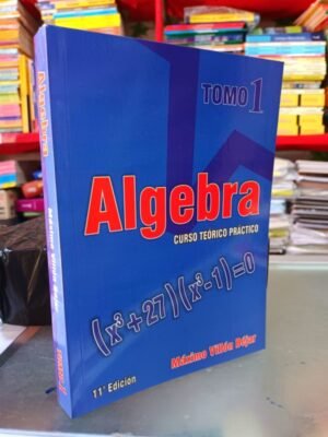 Álgebra tomo 1 - Villón