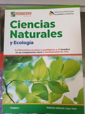 Ciencias Naturales y Ecología Tomo 1 - Parian Anglas