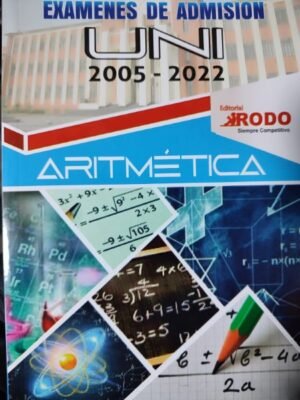 Examen de Admisión UNI 2005-2022 Aritmética Resuelto