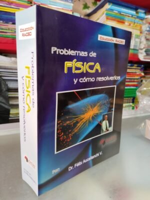 Problemas de Física y cómo resolverlos - Félix Aucallanchi | Racso