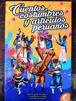 Cuentos, costumbres y artículos peruanos