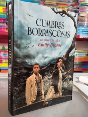 Cumbres borrascosas - Emily Brontë