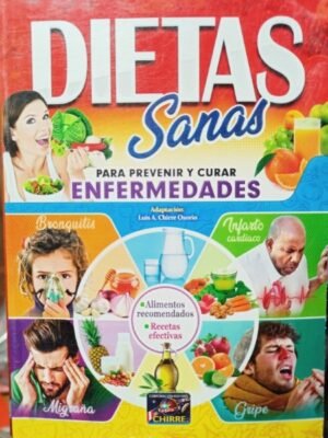 Dieta sanas para prevenir y curar enfermedades