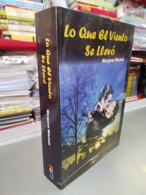 Lo que el viento se llevo - Margaret Mitchell
