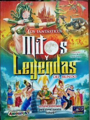 Los fantásticos mitos y leyendas del mundo