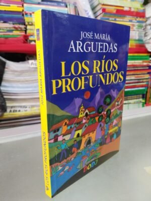Los ríos profundos - José María Arguedas