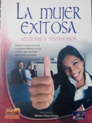 La mujer exitosa. Lecciones y testimonios