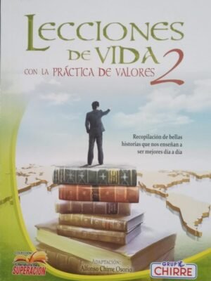 Lecciones de vida 2. Con la práctica de valores