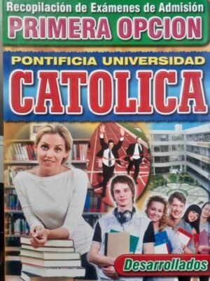 Exámenes de admisión primera opción Católica PUCP