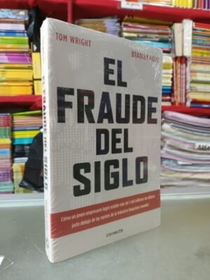 El fraude del siglo - Hope, Bradley, Wright, Tom