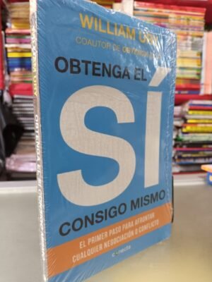 Obtenga el sí consigo mismo - Ury, William