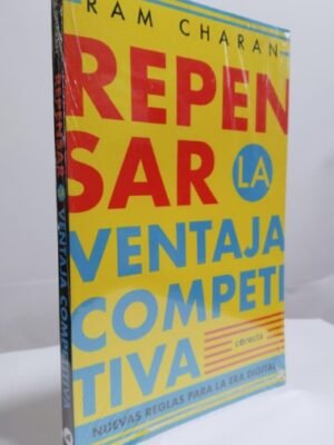 Repensar la ventaja competitiva - Charan, Ram