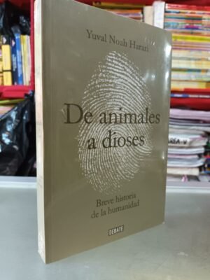 Sapiens. De animales a dioses - Harari, Yuval Noah
