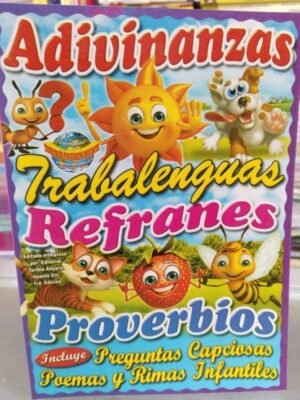 Adivinanzas, trabalenguas, refranes, proverbios