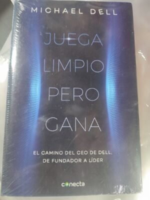 Juega limpio pero gana - Dell, Michael