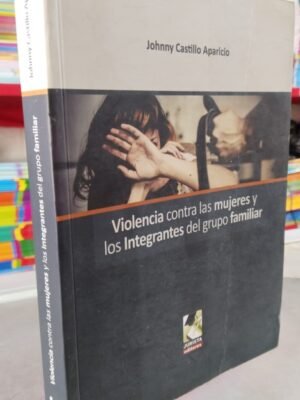 Violencia contra las mujeres y los integrantes del grupo familiar | Jurista