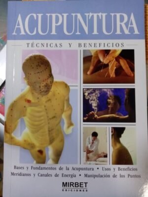 Acupuntura. Técnicas y beneficios