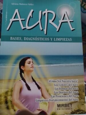 Aura. Bases, diagnósticos y limpieza
