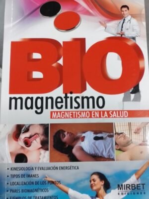 Biomagnetismo. Magnetismo en la salud
