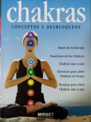 Chakras. Conceptos y desbloqueos