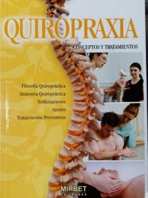 Quiropraxia. Conceptos y tratamientos