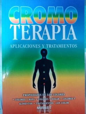 Cromoterapia. Aplicaciones y tratamientos