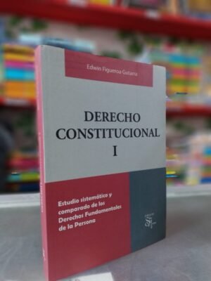 Derecho constitucional I - Figueroa