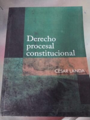 Derecho procesal constitucional - César Landa