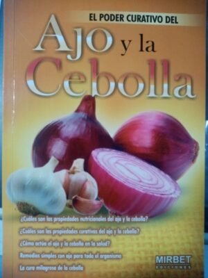 El poder curativo del ajo y la cebolla