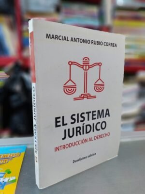 El sistema jurídico. Introducción al Derecho- Marcial Rubio