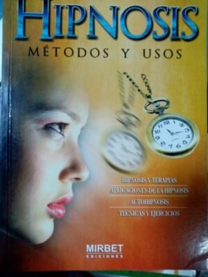 Hipnosis. Métodos y usos