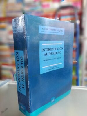 Introducción al derecho. Teoría general del derecho - Anibal Torres
